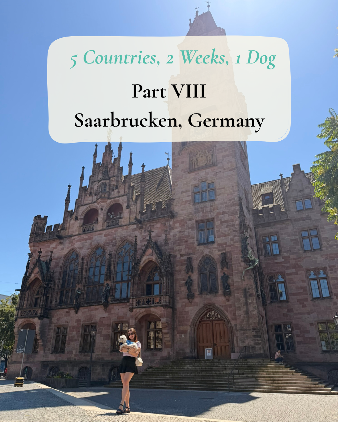 5 Countries, 2 Weeks, 1 Dog - Part VIII - Saarbrücken, Germany