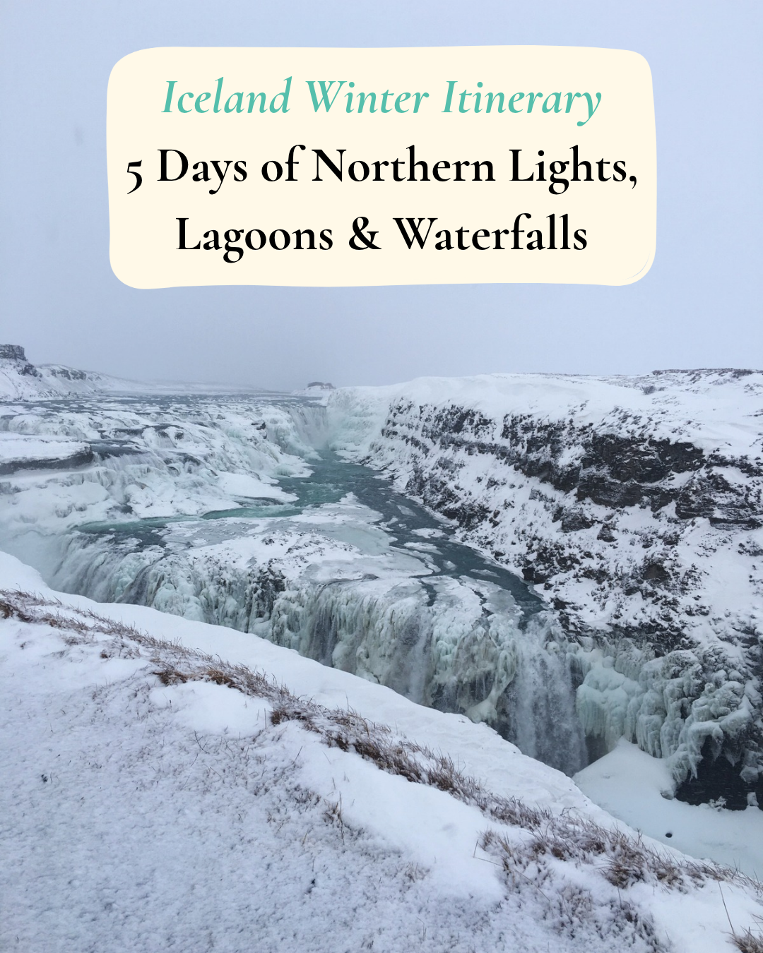 Iceland winter itinerary cover: northern lights, lagoons and waterfalls